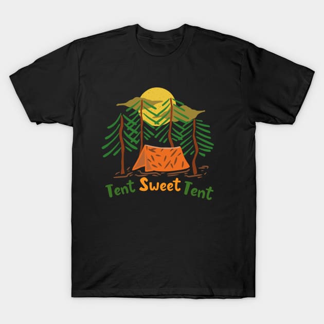 Tent Sweet Tent T-Shirt by RiyanRizqi